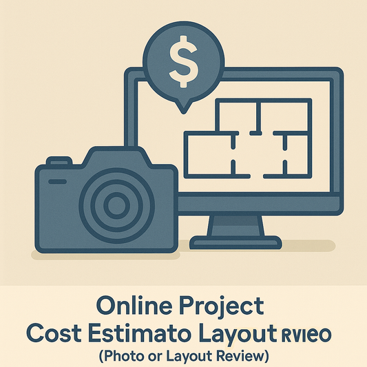 Online Project Cost Estimate (Photo or Layout Review)